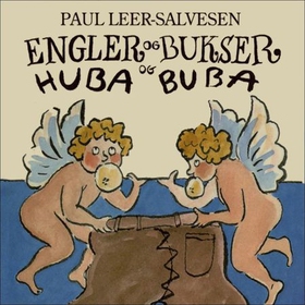 Engler og bukser og Huba Buba (lydbok) av Paul Leer-Salvesen