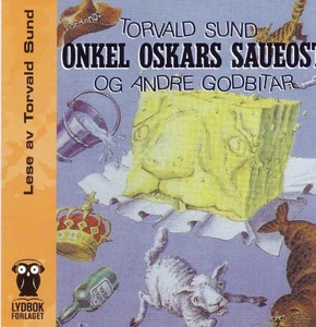 Onkel Oskars saueost og andre godbitar (lydbo