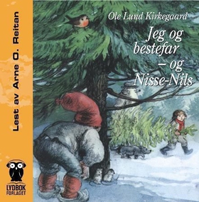 Jeg og bestefar - og Nisse Nils (lydbok) av Ole Lund Kirkegaard