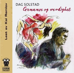 Genanse og verdighet (lydbok) av Dag Solstad