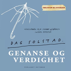 Genanse og verdighet (lydbok) av Dag Solstad