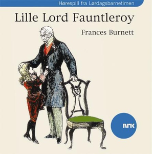 Lille lord Fauntleroy (lydbok) av Frances Bur