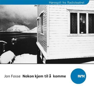 Nokon kjem til å komme (lydbok) av Jon Fosse,