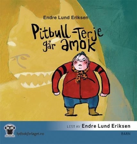 Pitbull-Terje går amok (lydbok) av Endre Lund