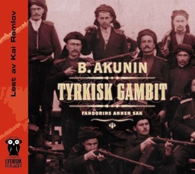 Tyrkisk gambit - Fandorins annen sak (lydbok) av Boris Akunin