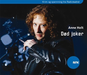 Død joker (lydbok) av Anne Holt, NRK Radiotea