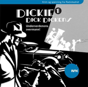 Dickie Dick Dickens 1 (lydbok) av Rolf Becker