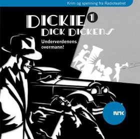 Dickie Dick Dickens 1 (lydbok) av Rolf Becker