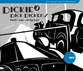 Dickie Dick Dickens 2 (lydbok) av Rolf Becker