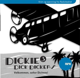 Dickie Dick Dickens 3 (lydbok) av Rolf Becker