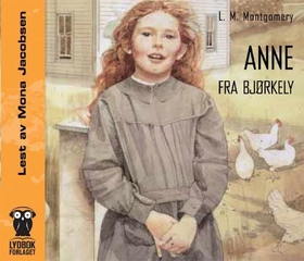 Anne fra Bjørkely (lydbok) av Lucy Maud Montgomery