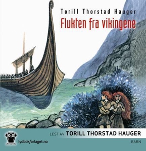 Flukten fra vikingene (lydbok) av Torill Thor
