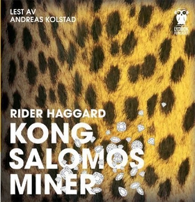 Kong Salomos miner (lydbok) av H. Rider Hagga