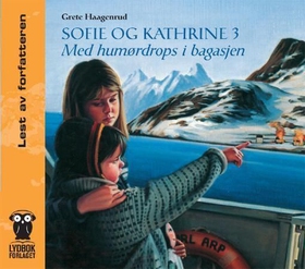 Sofie og Kathrine 3 - med humørdrops i bagasjen (lydbok) av Grete Haagenrud