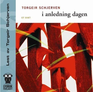 I anledning dagen (lydbok) av Torgeir Schjerv