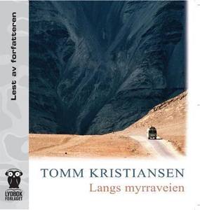 Langs myrraveien (lydbok) av Tomm Kristiansen