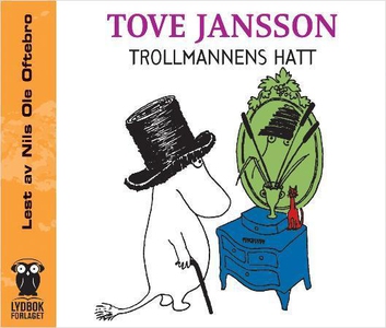 Trollmannens hatt (lydbok) av Tove Jansson