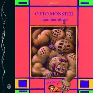 Otto monster i familietrøbbel (lydbok) av Jon