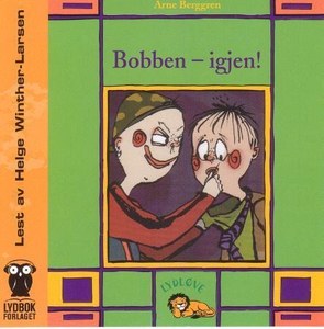 Bobben - igjen! (lydbok) av Arne Berggren