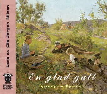 En glad gutt (lydbok) av Bjørnstjerne Bjørnso