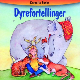Dyrefortellinger (lydbok) av Cornelia Funke