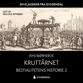 Bestialitetens historie - Kruttårnet (lydbok) av Jens Bjørneboe