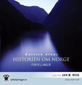 Historien om Norge - fortellinger (lydbok) av Karsten Alnæs