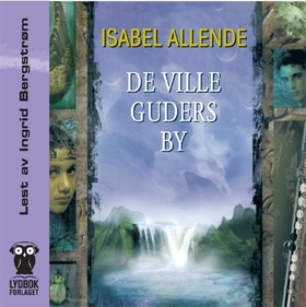 De ville guders by (lydbok) av Isabel Allende
