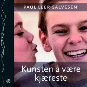 Kunsten å være kjæreste (lydbok) av Paul Leer
