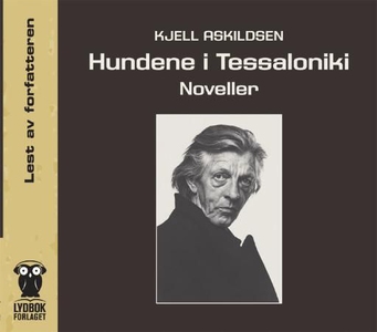 Hundene i Tessaloniki (lydbok) av Kjell Askil