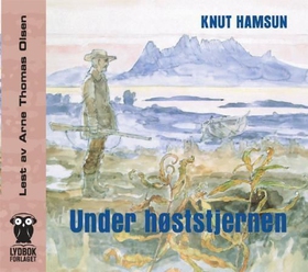 Under høststjernen (lydbok) av Knut Hamsun