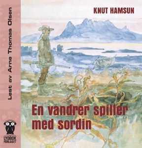En vandrer spiller med sordin (lydbok) av Knu