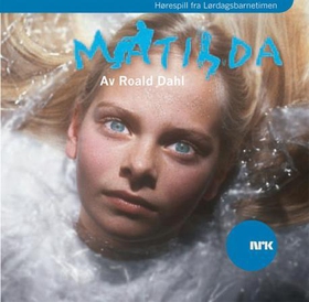 Matilda (lydbok) av Roald Dahl, NRK Radioteat