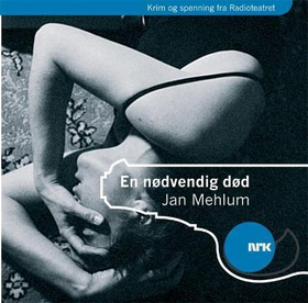 En nødvendig død (lydbok) av Jan Mehlum, NRK