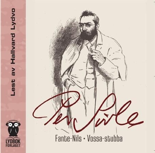 Fante-Nils ; Vossa stubba (lydbok) av Per Siv