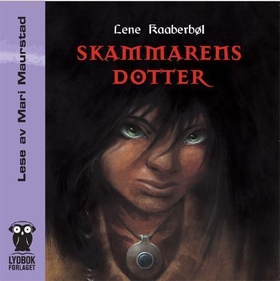 Skammarens dotter (lydbok) av Lene Kaaberbøl