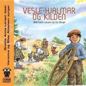 Vesle-Hjalmar og kilden (lydbok) av Britt Kar