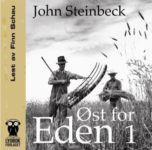 Øst for Eden 1 (lydbok) av John Steinbeck