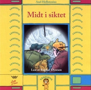 Midt i siktet (lydbok) av Axel Hellstenius