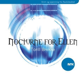 Nocturne for Ellen (lydbok) av Toril Brekke, 