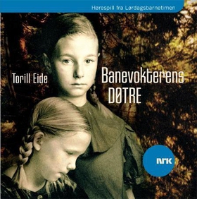 Banevokterens døtre (lydbok) av Torill Eide, 