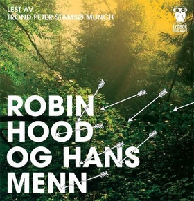 Robin Hood og hans menn (lydbok) av -
