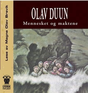 Mennesket og maktene (lydbok) av Olav Duun