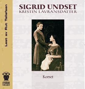 Kristin Lavransdatter - korset (lydbok) av Sigrid Undset