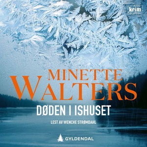 Døden i ishuset (lydbok) av Minette Walters