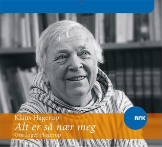 Alt er så nær meg (lydbok) av Klaus Hagerup
