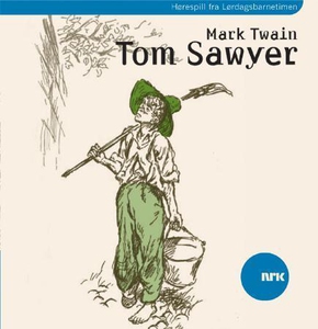 Tom Sawyer (lydbok) av Mark Twain, NRK Radiot