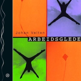 Arbeidsglede (lydbok) av Johan Velten