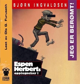 Jeg er berømt! - Espen Herberts opptegnelser I (lydbok) av Bjørn Ingvaldsen