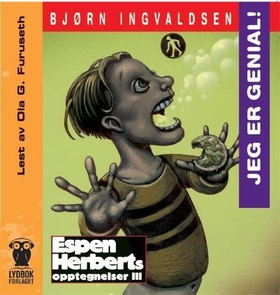 Jeg er genial! - Espen Herberts opptegnelser III (lydbok) av Bjørn Ingvaldsen
